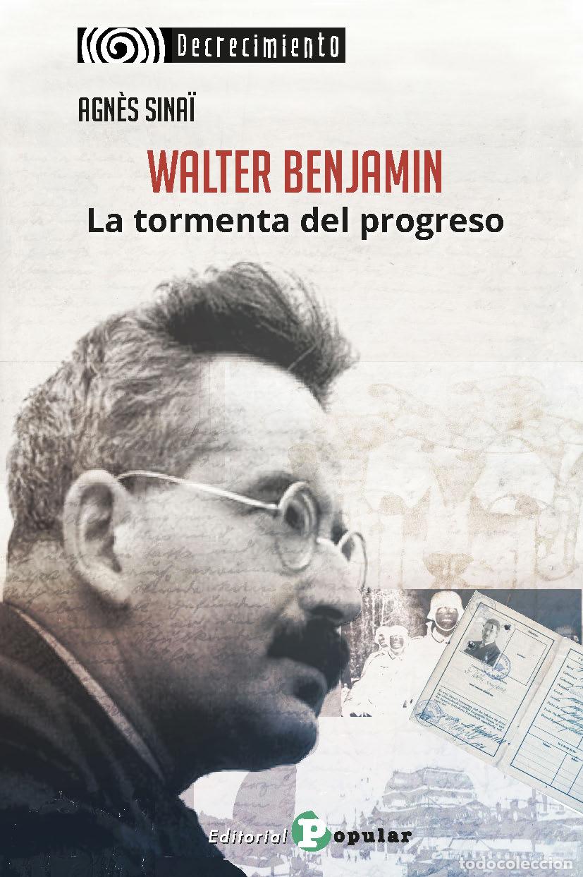 Libros: WALTER BENJAMIN. LA TORMENTA DEL PROGRESO - Sina&iuml;, Agn&egrave;s