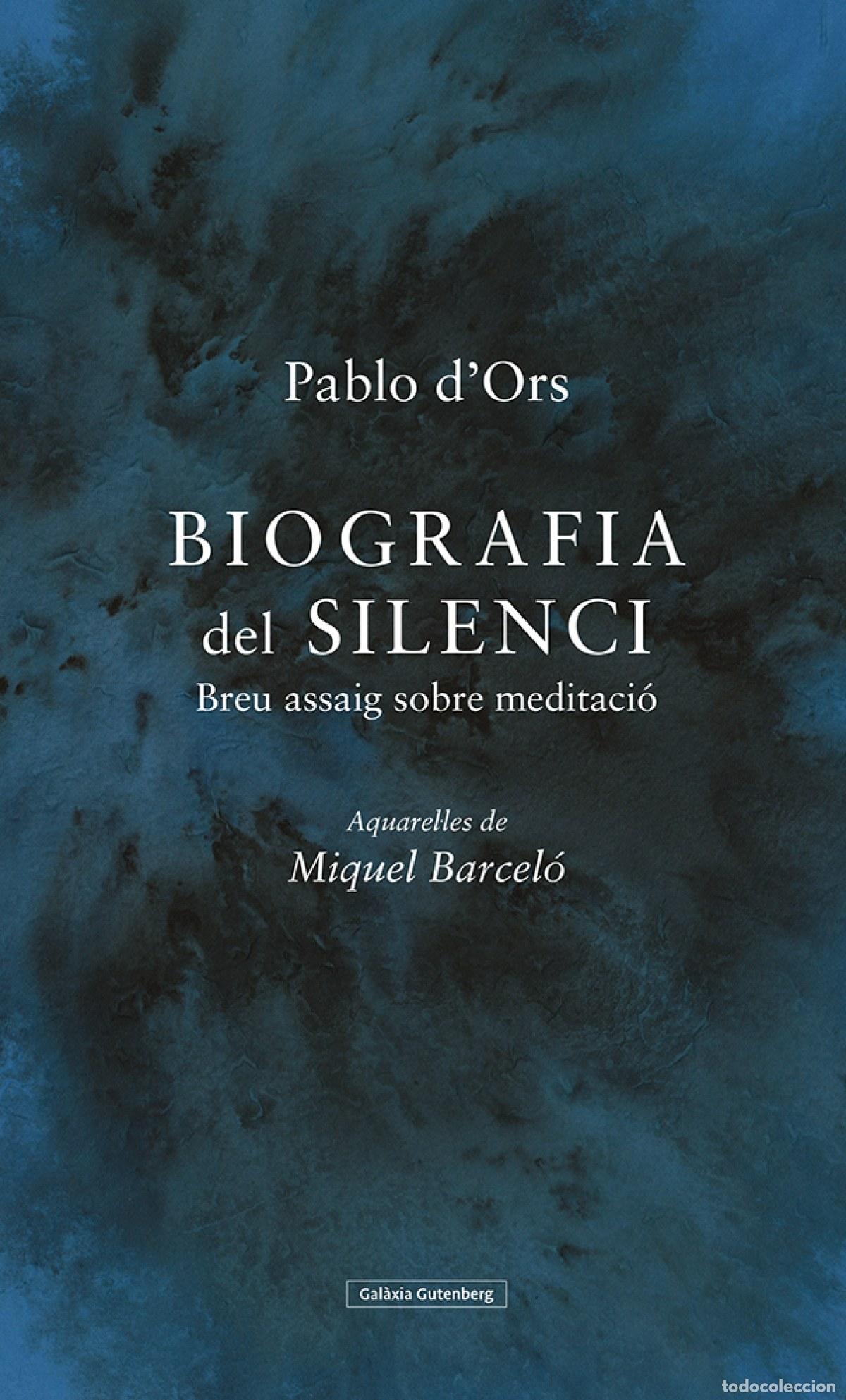 B&uuml;cher: BIOGRAFIA DEL SILENCI - D&#39;Ors, Pablo