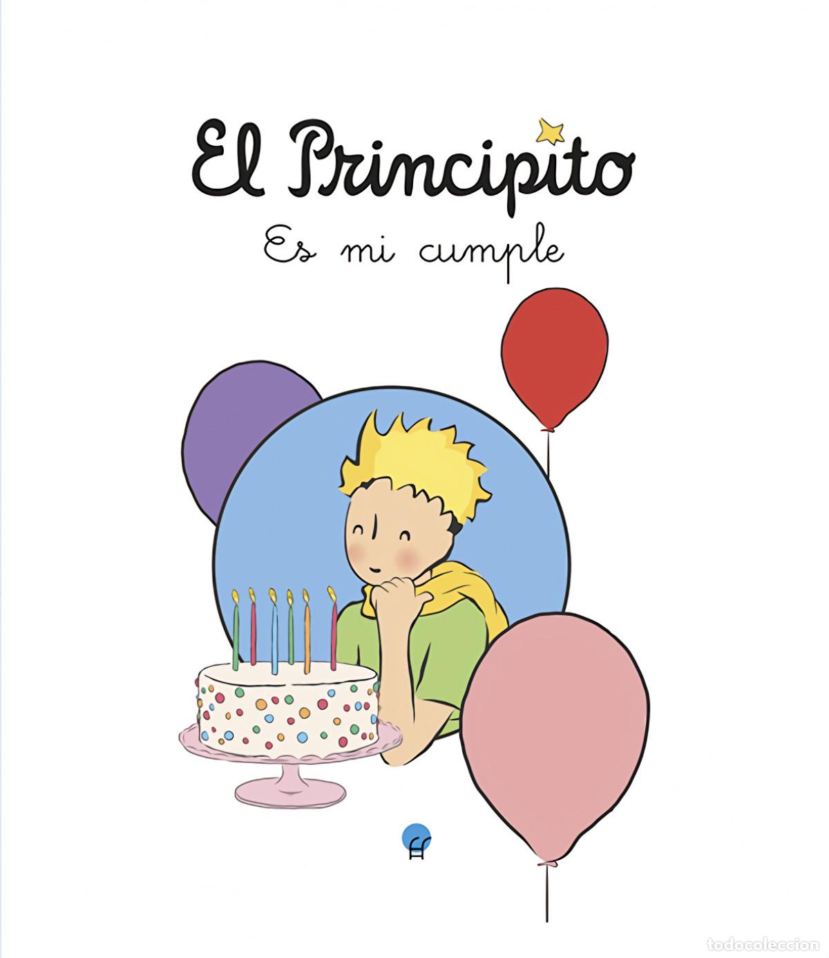 Libros: EL PRINCIPITO. ES MI CUMPLE - Saint Exup&eacute;ry, Antoine de