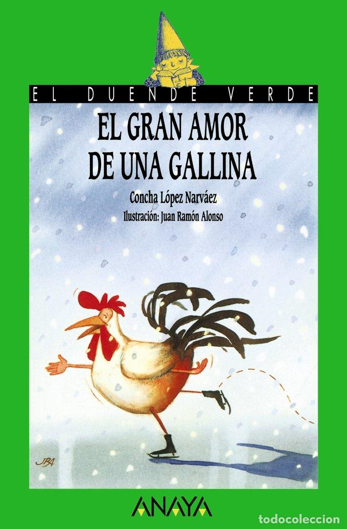 Libros: GRAN AMOR DE UNA GALLINA 8 A&Ntilde;OS DV - LOPEZ NARVAEZ, CONCHA