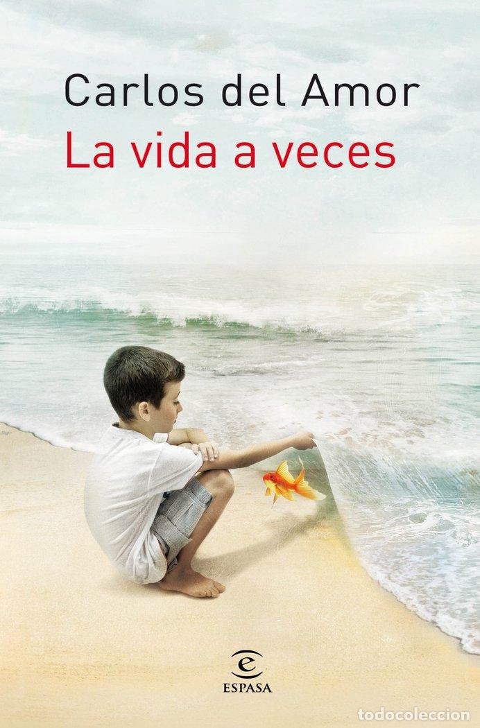 Libros: VIDA A VECES,LA - DEL AMOR, CARLOS