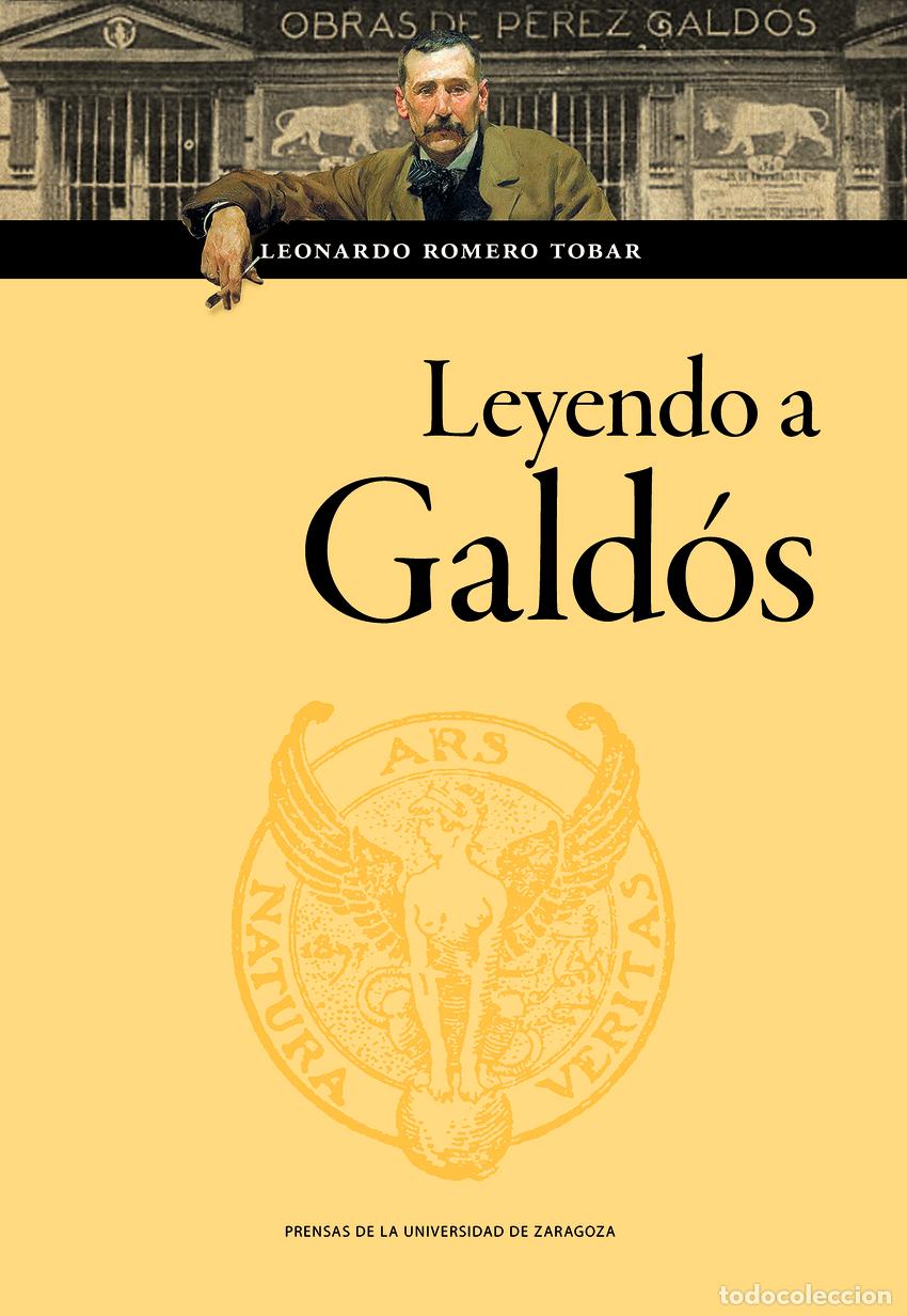 Libros: LEYENDO A GALD&Oacute;S - Romero Tobar, Leonardo