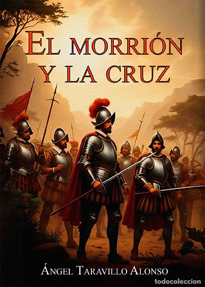 Libros: EL MORRION Y LA CRUZ - TARAVILLO ALONSO, ANGEL