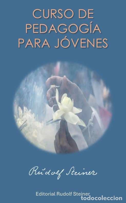 Libros: CURSO DE PEDAGOGIA PARA JOVENES - RUDOLF STEINER