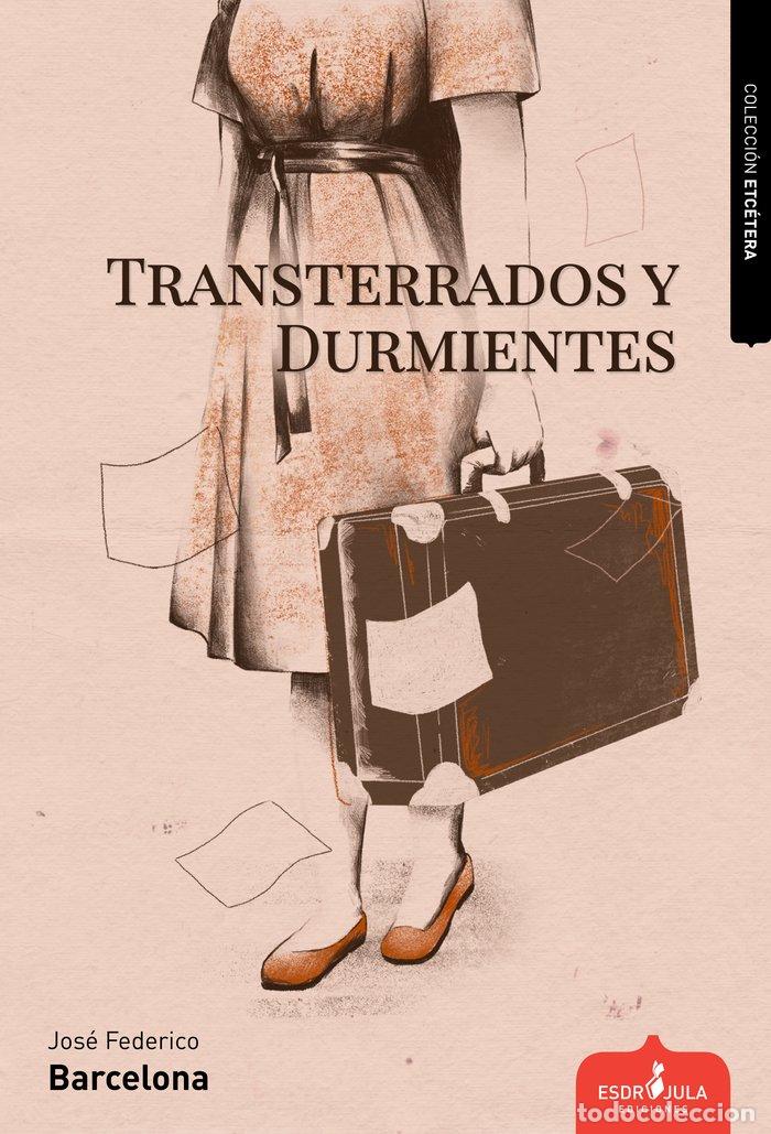 Libri: TRANSTERRADOS Y DURMIENTES - BARCELONA MARTINEZ, JOSE FEDERICO