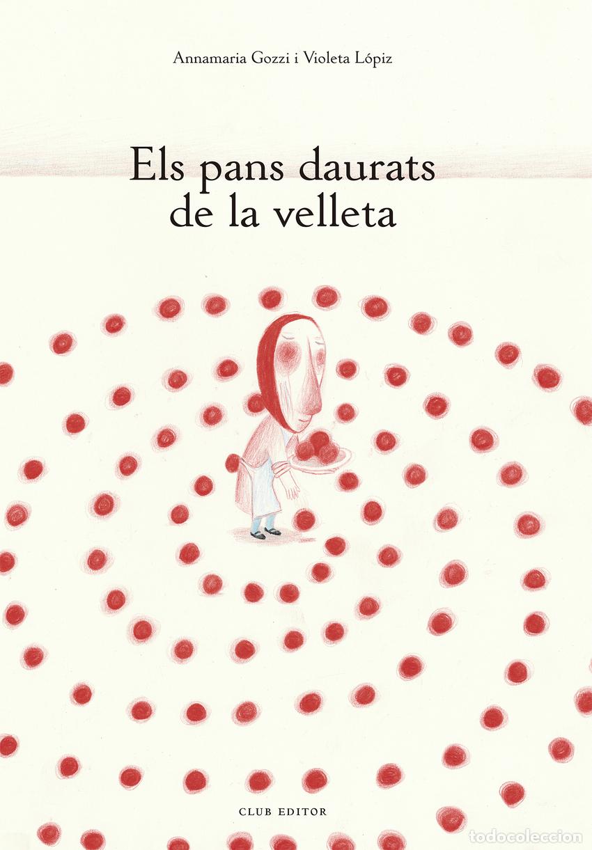 Libri: ELS PANS DAURATS DE LA VELLETA - Gozzi, Annamaria