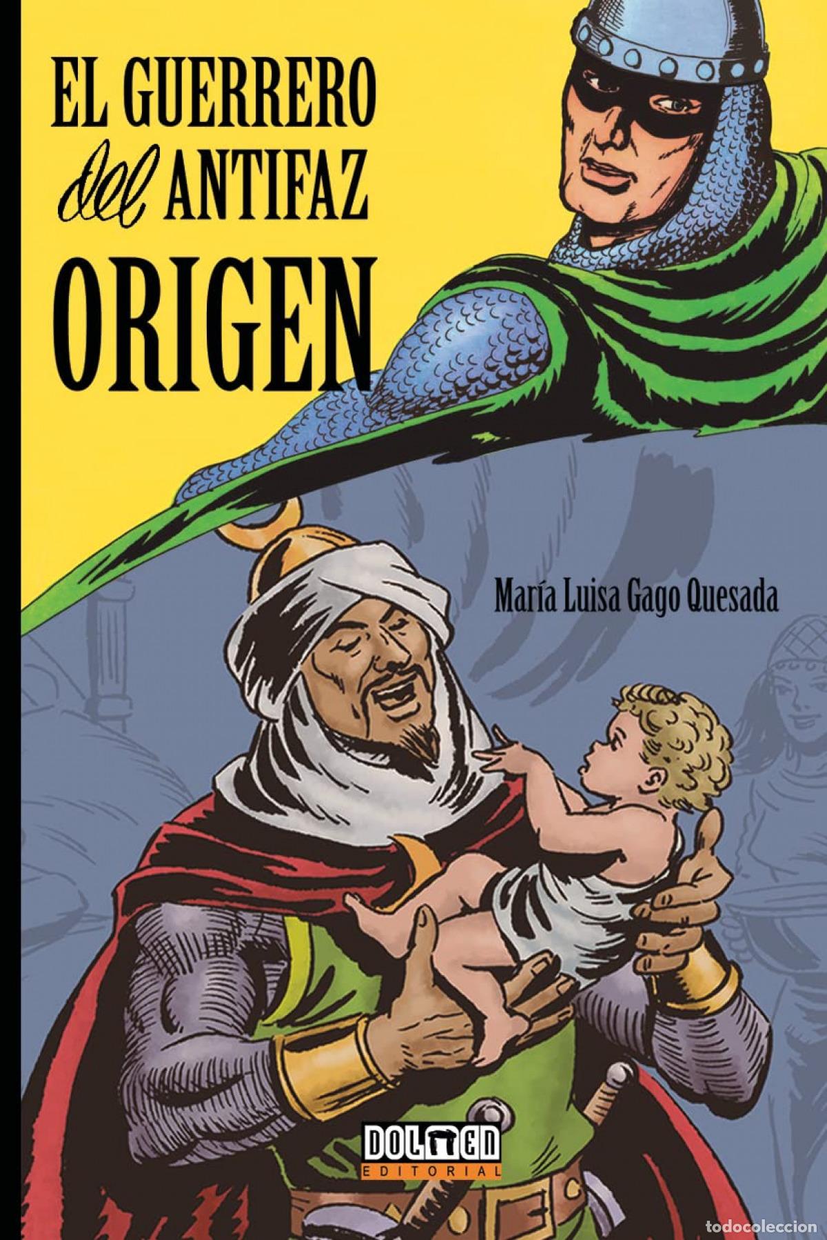 Livros: EL GUERRERO DEL ANTIFAZ: ORIGEN - Gago Quesada, Mar&iacute;a Luisa