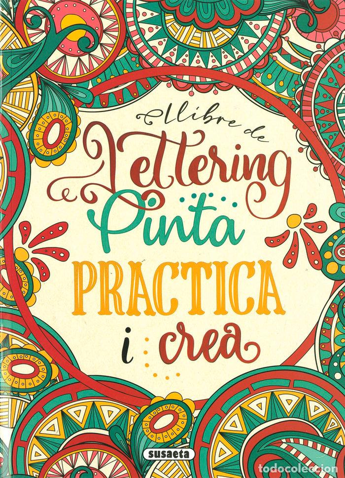 Livros: LLIBRE DE LETTERING PINTA PRACTICA I CREA - SUSAETA, EQUIP
