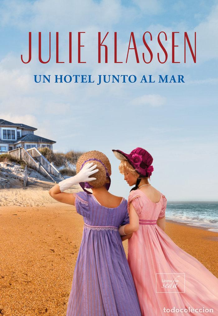 Livros: UN HOTEL JUNTO AL MAR - KLASSEN, JULIE