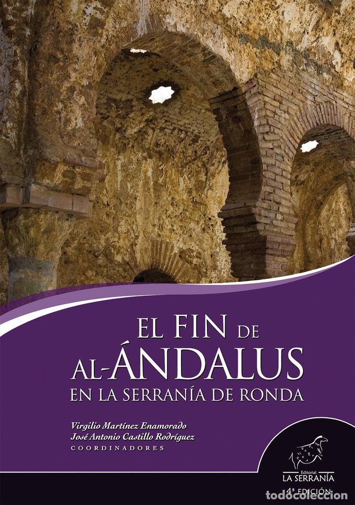 Livros: FIN DE AL ANDALUS EN SERRANIA DE RONDA 4&ordf;ED - CASTILLO RODRIGUEZ, JOSE ANTONIO
