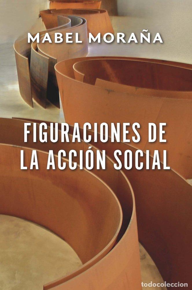 Libri: FIGURACIONES DE LA ACCION SOCIAL - MABEL MORA&Ntilde;A