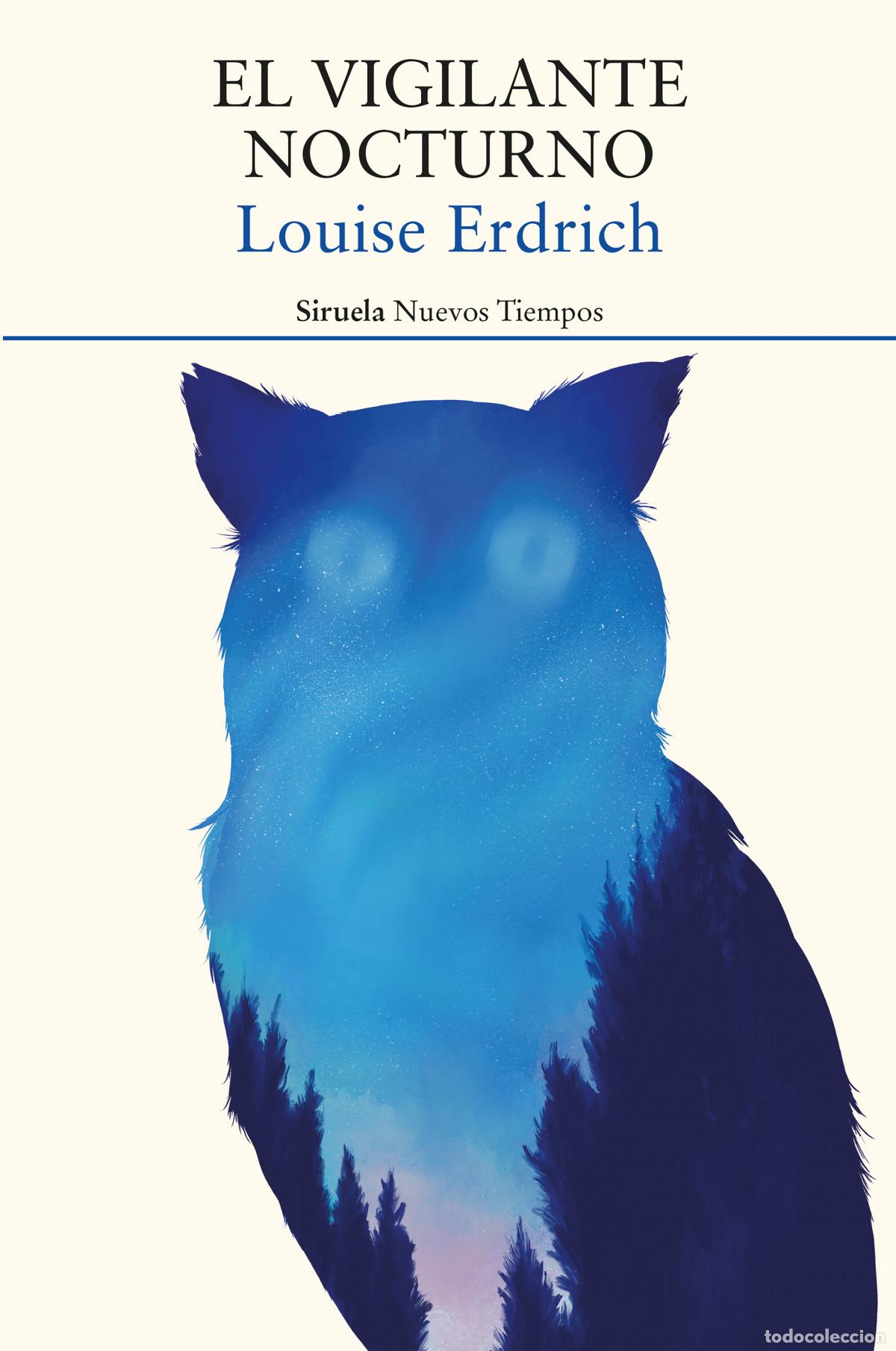 Libros: EL VIGILANTE NOCTURNO - Erdrich, Louise