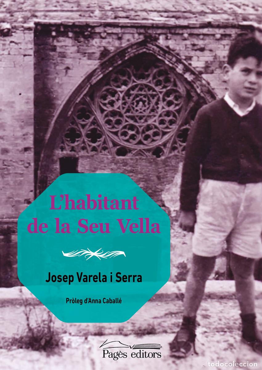 Libros: L'HABITANT DE LA SEU VELLA - Varela Serra, Josep
