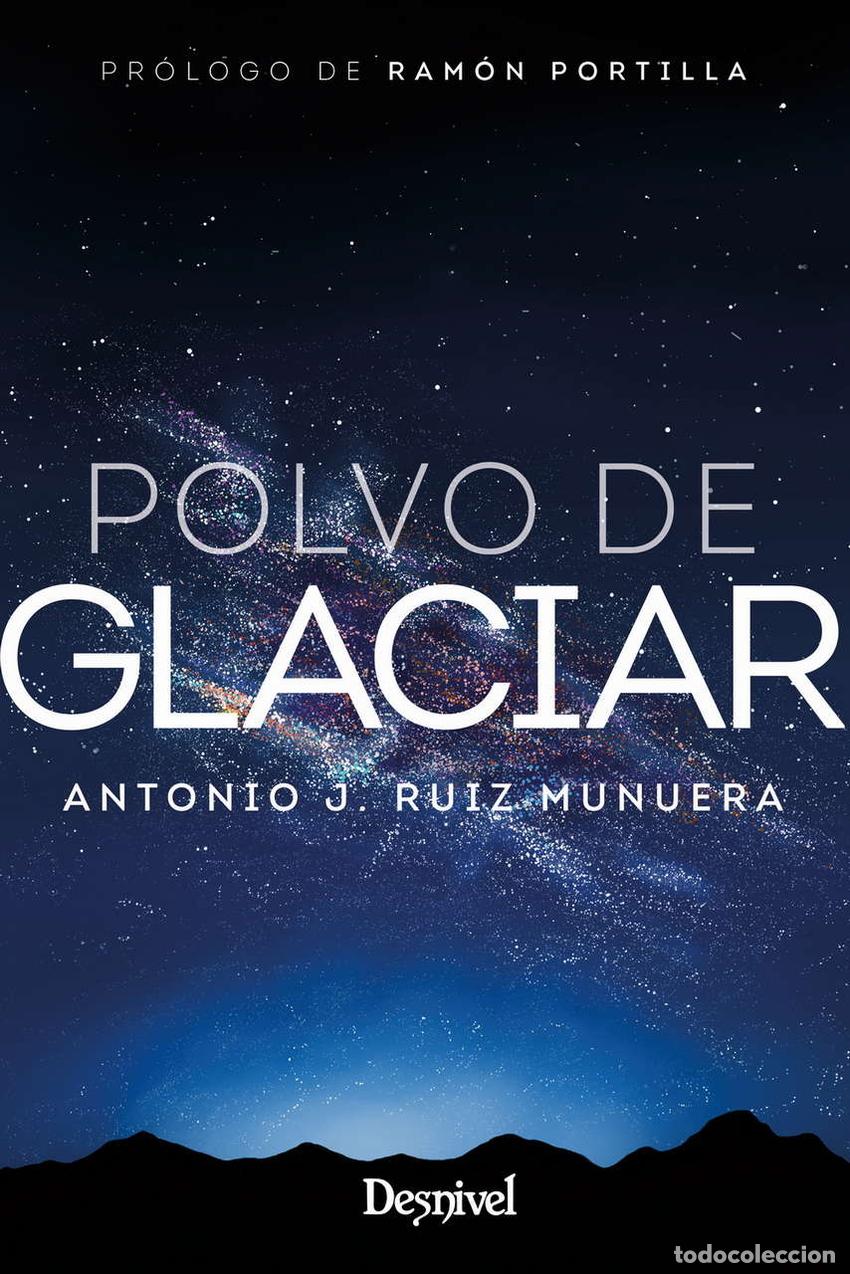 Libri: POLVO DE GLACIAR - Ruiz Munuera, Antonio