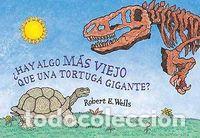 Libri: HAY ALGO MAS VIEJO QUE UNA TORTUGA - WELLS, ROBERT