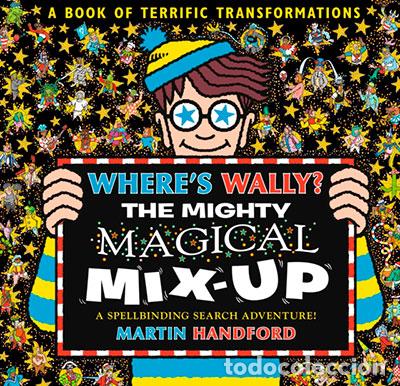 B&uuml;cher: WHERE'S WALLY? THE MIGHTY MAGICAL MIX-UP - HANDFORD, MARTIN