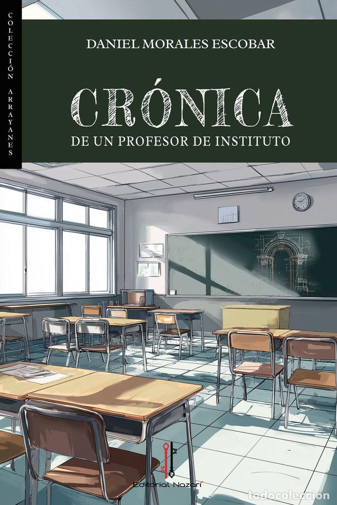 books: CRONICA DE UN PROFESOR DE INSTITUTO - MORALES ESCOBAR, DANIEL