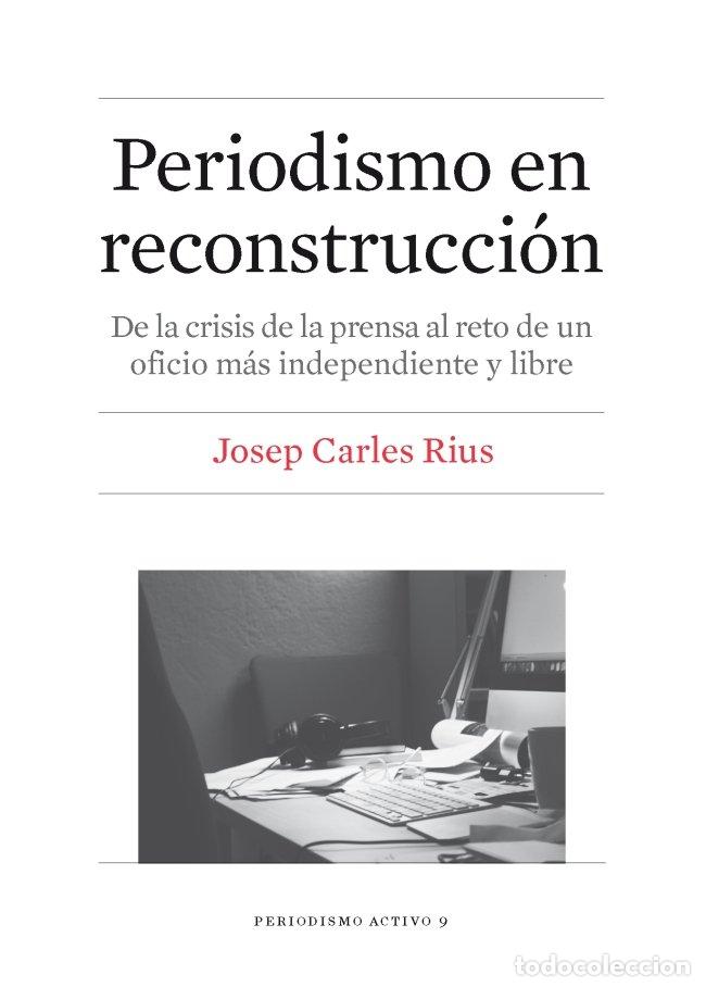 books: PERIODISMO EN RECONSTRUCCION - RIUS BARO, JOSEP CARLES