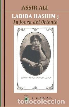 Livres: LABIBA HASHIM Y LA JOVEN DE ORIENTE - ALI, ASSIR
