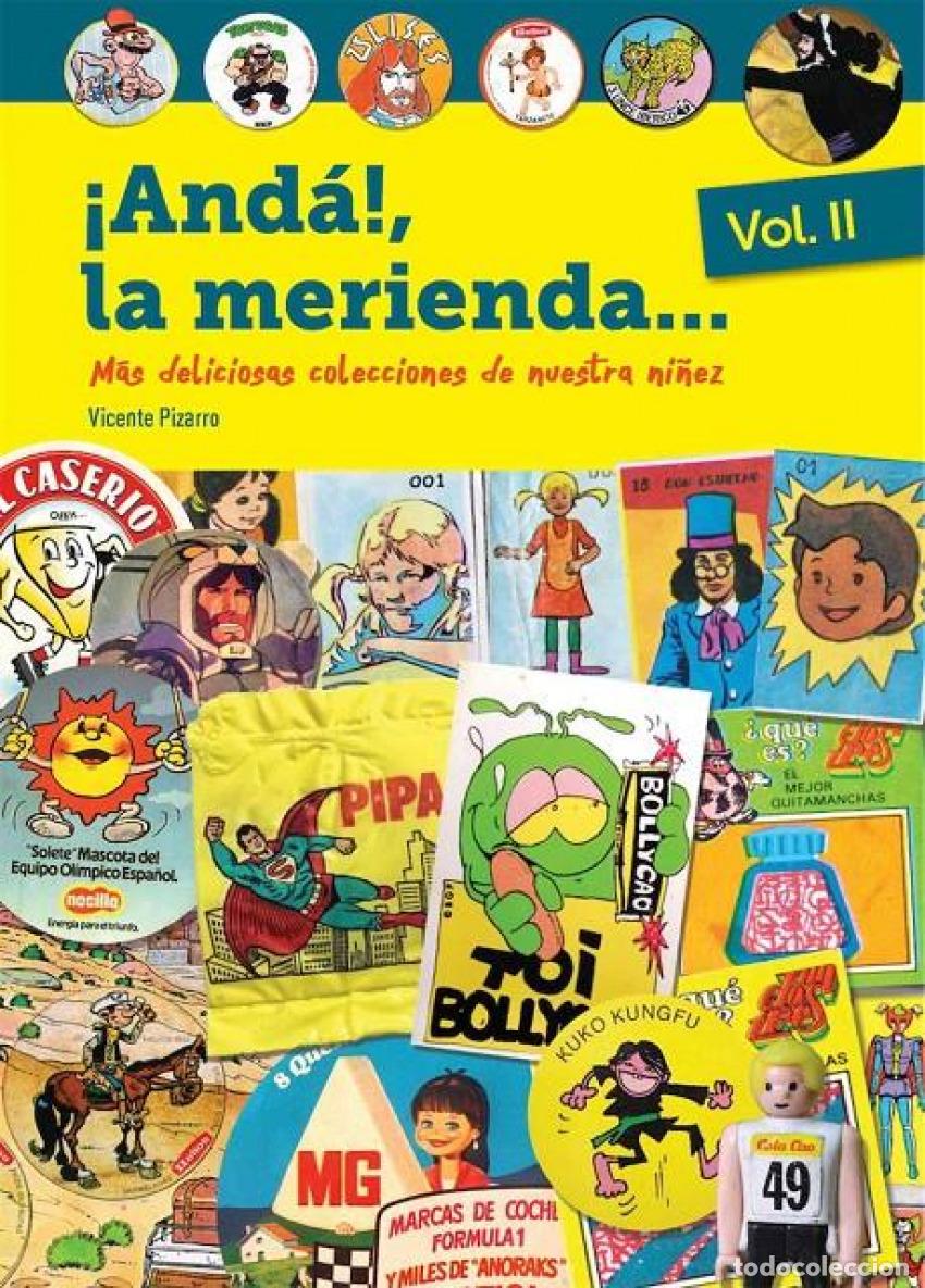 Livres: &iexcl;AND&Aacute;! LA MERIENDA M&Aacute;S DELICIOSAS COLECCIONES DE NUESTRA NI&Ntilde;EZ VOL.II - Pizarro, Vicente