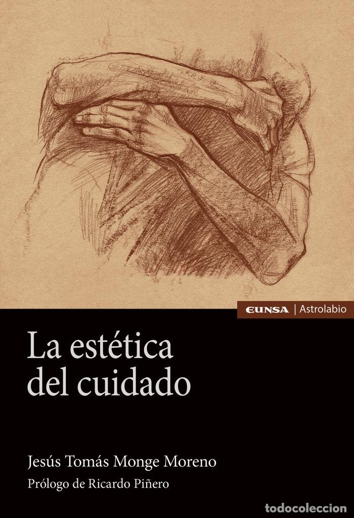 Livres: LA ESTETICA DEL CUIDADO - MONGE MORENO, JESUS TOMAS
