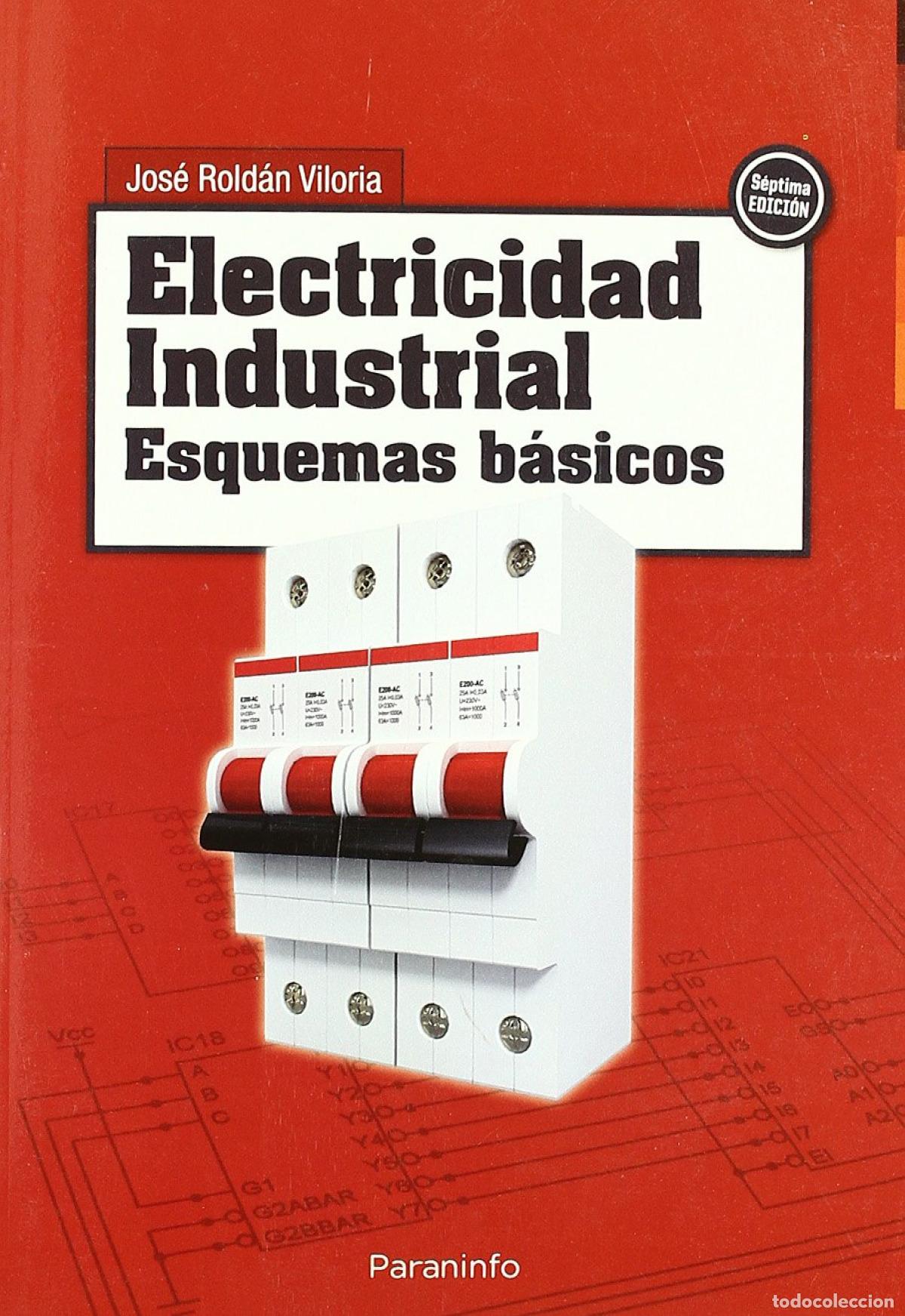 Libros: ELECTRICIDAD INDUSTRIAL. ESQUEMAS BASICOS - VV.AA