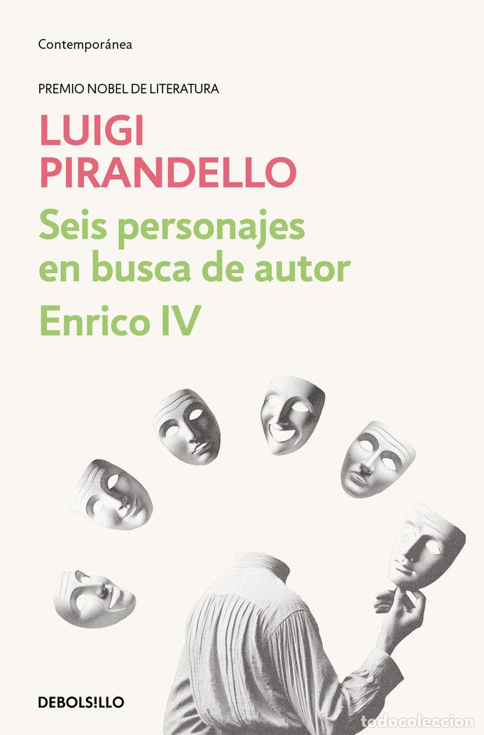 Livros: SEIS PERSONAJES EN BUSCA DE AUTOR ENRICO IV - LUIGI PIRANDELLO