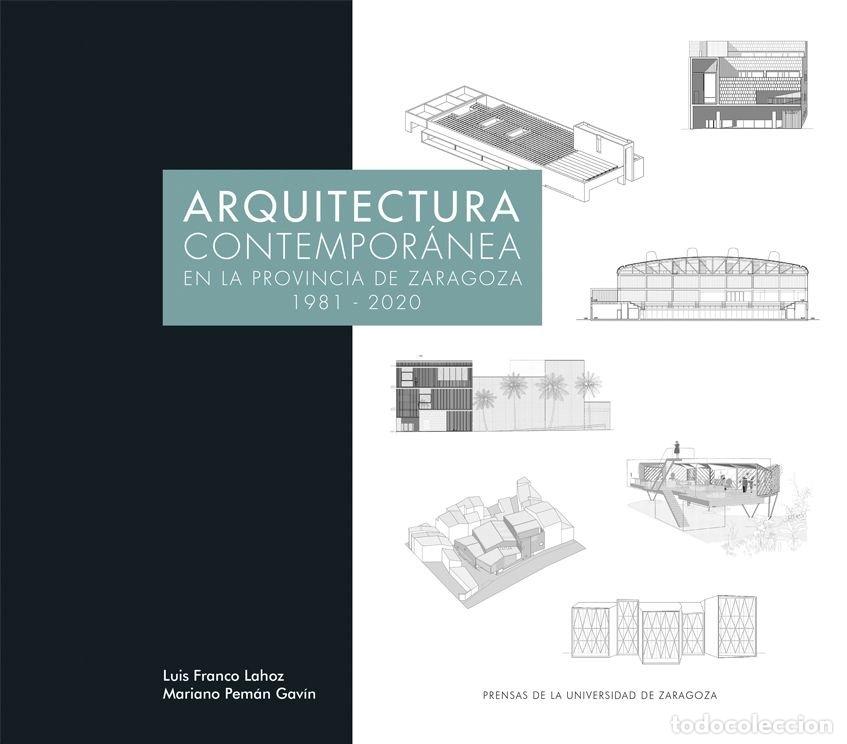 Libros: ARQUITECTURA CONTEMPORANEA EN LA PROVINCIA DE ZARAGOZA 1981- - FRANCO LAHOZ, LUIS