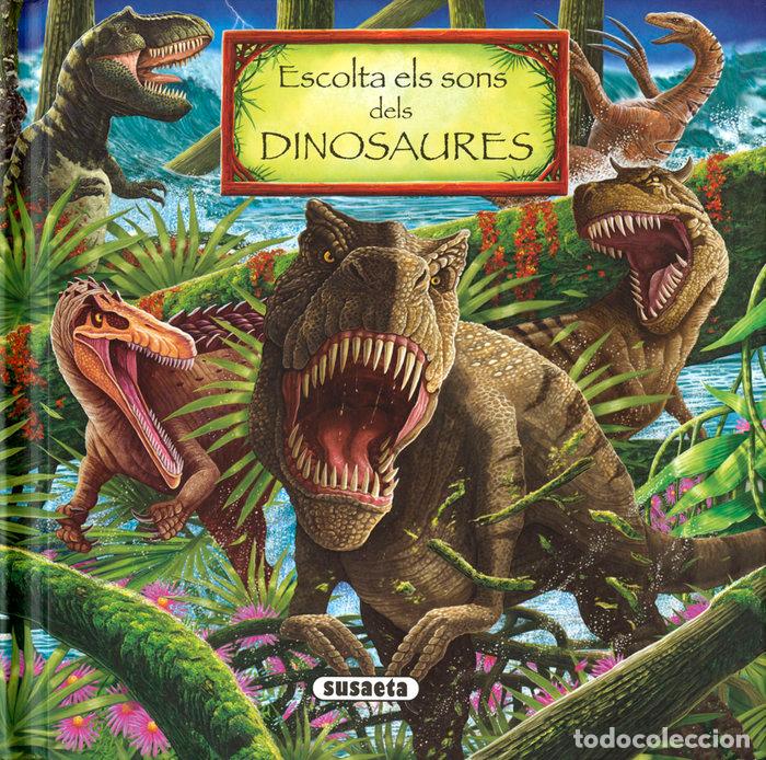 books: ESCOLTA ELS SONS DELS DINOSAURES - SUSAETA, EQUIPO