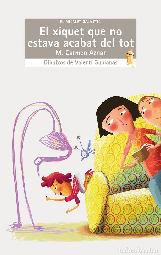 Libri: EL XIQUET QUE NO ESTAVA ACABAT DEL TOT - AZNAR, M. CARMEN