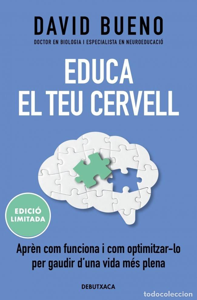 Libri: EDUCA EL TEU CERVELL EDICIO LIMITADA - BUENO, DAVID