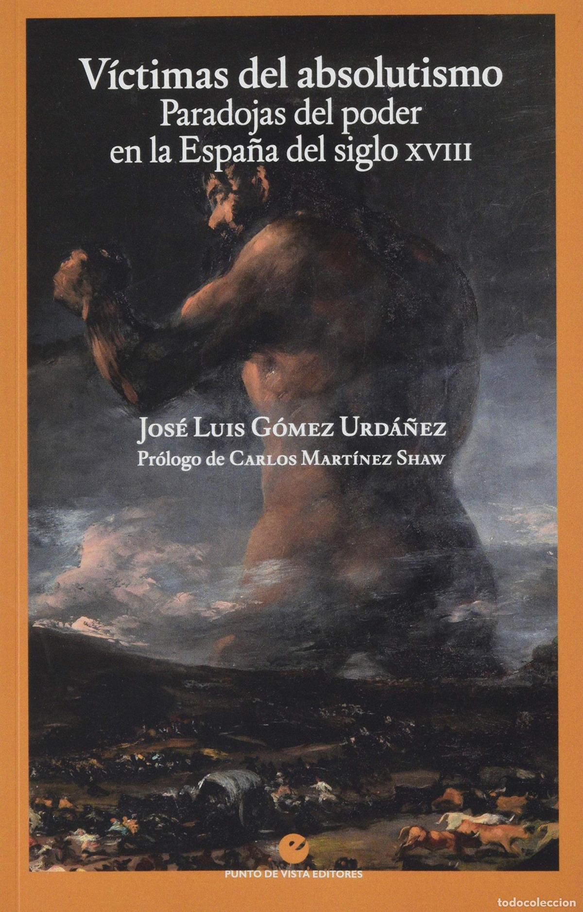 Libri: V&Iacute;CTIMAS DEL ABSOLUTISMO - G&oacute;mez Urd&aacute;&ntilde;ez, Jos&eacute; Luis