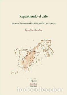 B&uuml;cher: REPARTIENDO EL CAFE - PEREZ CASTA&Ntilde;OS, SERGIO