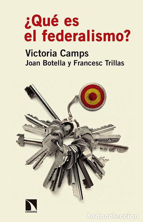 Livres: QUE ES EL FEDERALISMO - CAMPS, VICTORIA