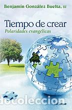 Livres: TIEMPO DE CREAR - Gonz&aacute;lez Buelta, Benjam&iacute;n