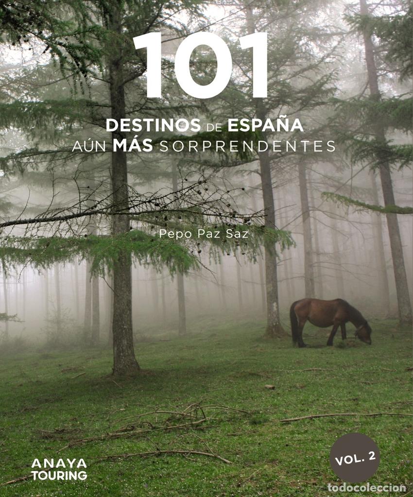 Livros: 101 DESTINOS DE ESPA&Ntilde;A A&Uacute;N M&Aacute;S SORPRENDENTES - Paz Saz, Pepo