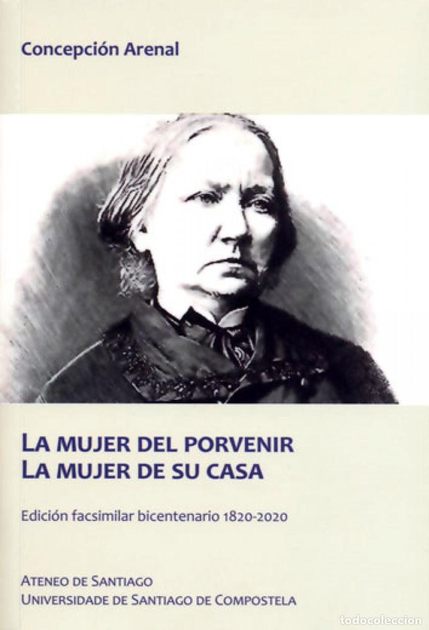 Libros: LA MUJER DEL PORVENIR. LA MUJER DE SU CASA - Arenal, Concepci&oacute;n