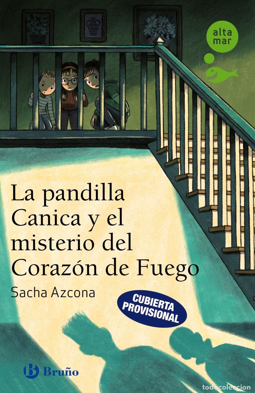 Libros: LA PANDILLA CANICA Y EL MISTERIO DEL CORAZ&Oacute;N DE FUEGO - Azcona, Sacha