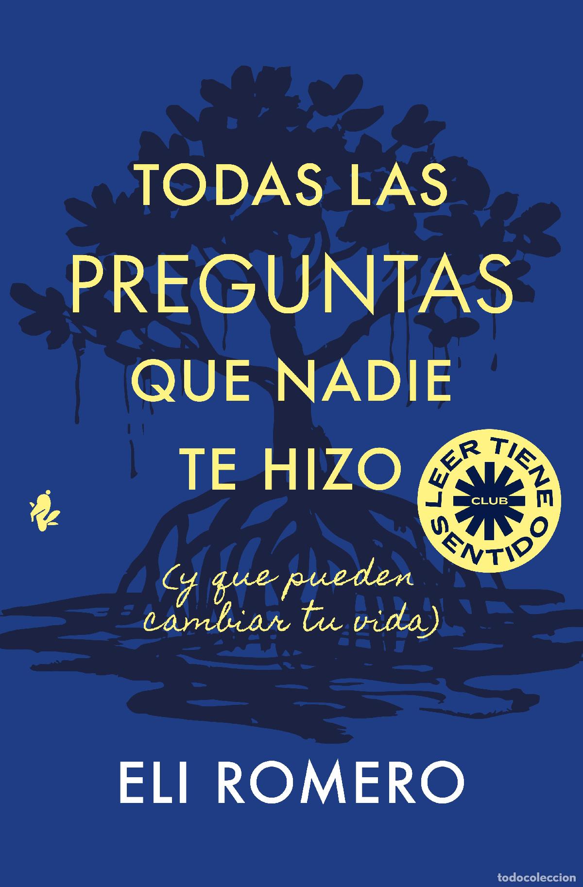 Livres: TODAS LAS PREGUNTAS QUE NADIE TE HIZO - Romero, Eli