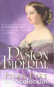 Livres: PASION IMPERIAL - EYRE, PILAR