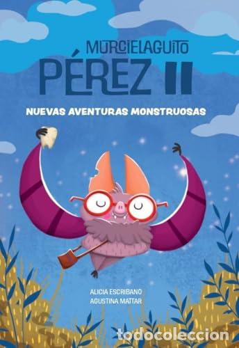 Livres: MURCIELAGUITO P&Eacute;REZ - ESCRIBANO AZNAR, ALICIA