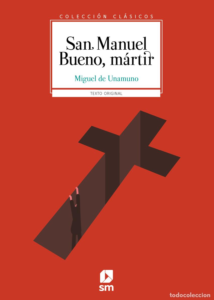 Livres: SAN MANUEL BUENO, M&Aacute;RTIR - Unamuno y Jugo, Miguel de