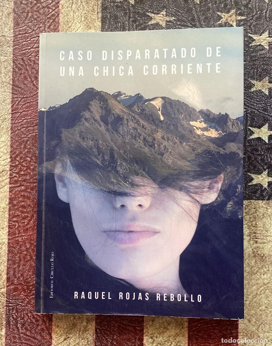 Libros: Libro &rdquo; El caso disparatado de una chica corriente &rdquo; de Raquel Rojas Rebollo G1