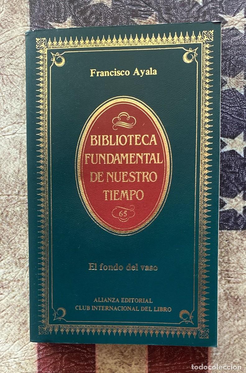 Libros: Libro &rdquo; El fondo del vaso &rdquo;, de Francisco Ayala G1