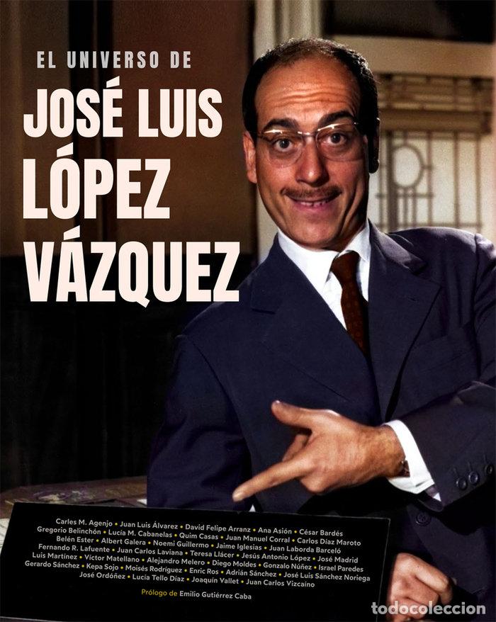 Libri: UNIVERSO DE JOSE LUIS LOPEZ VAZQUEZ,EL - BELINCHON
