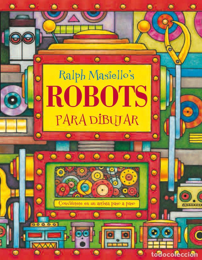 Libri: ROBOTS PARA DIBUJAR - MASIELLO, RALPH