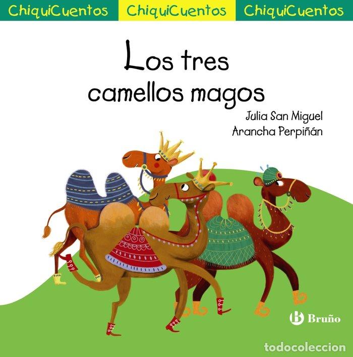 Libros: CHIQUICUENTO 66 LOS TRES CAMELLOS MAGOS - SAN MIGUEL, JULIA