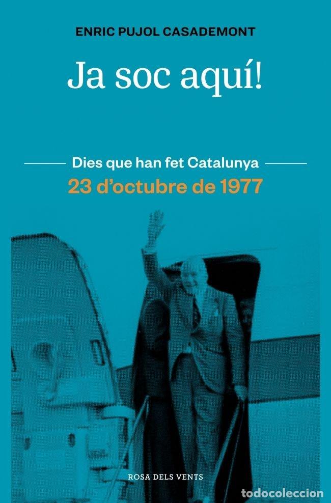 Libros: JA SOC AQUI - ENRIC PUJOL