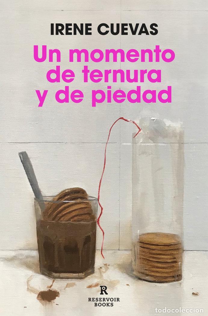 Libros: UN MOMENTO DE TERNURA Y DE PIEDAD - IRENE CUEVAS