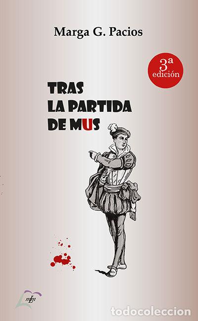 Livros: TRAS LA PARTIDA DE MUS - GARCIA PACIOS, MARGA